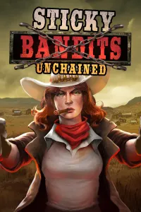 Sticky Bandits Unchained
